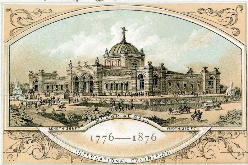 Come to the Fair: The Philadelphia Centennial Exhibition